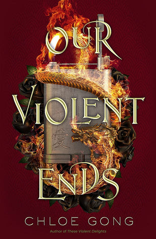 These Violent Delights #2 : Our Violent Ends - Paperback
