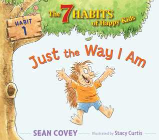 THE 7 HABITS OF HAPPY KIDS : JUST THE WAY I AM - Kool Skool The Bookstore