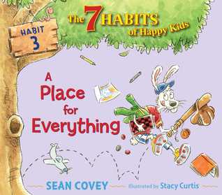 THE 7 HABITS OF HAPPY KIDS : A PLACE FOR EVERYTHING 3 - Kool Skool The Bookstore