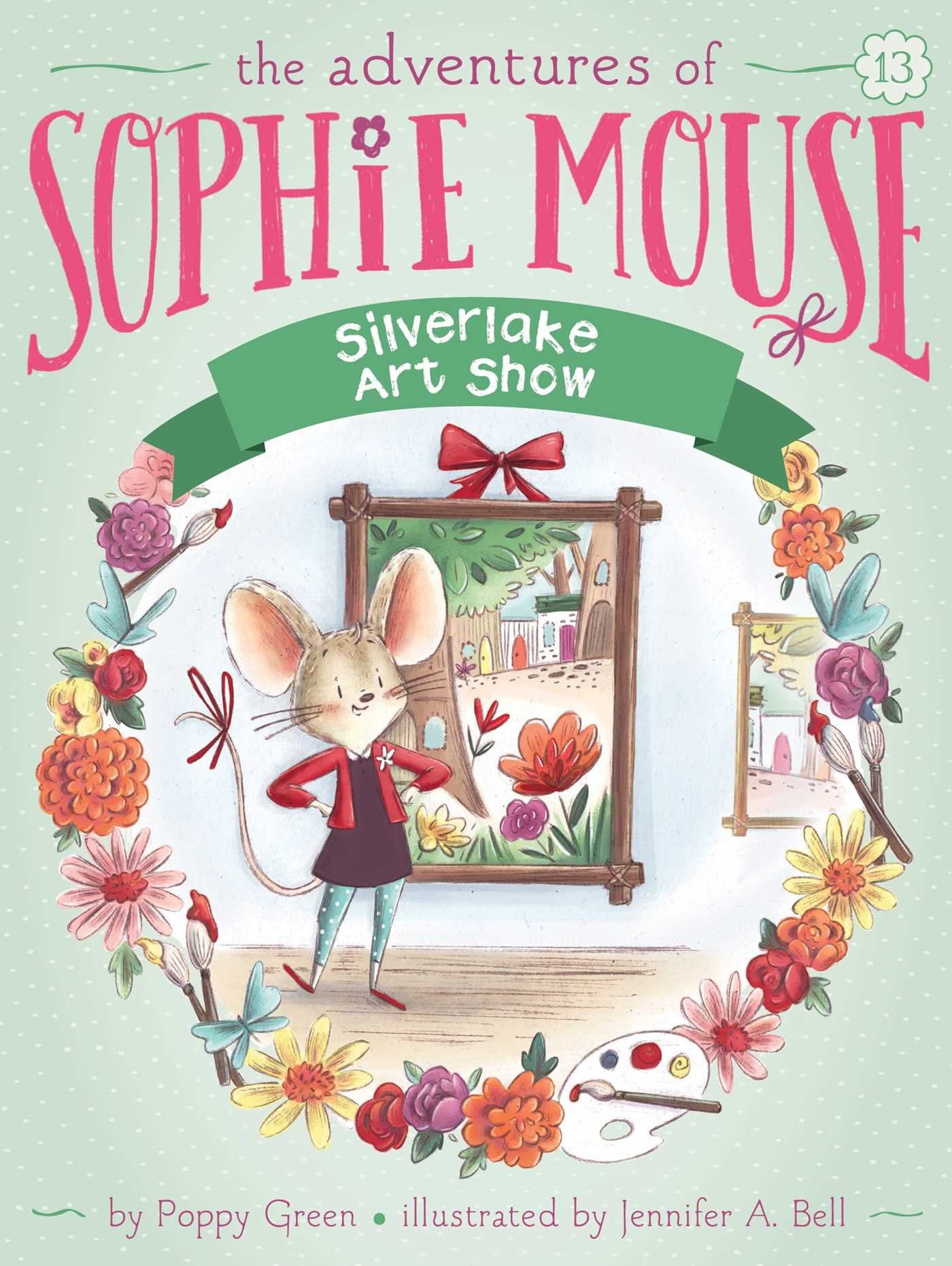 The Adventures of Sophie Mouse #13 : Silverlake Art Show - Paperback