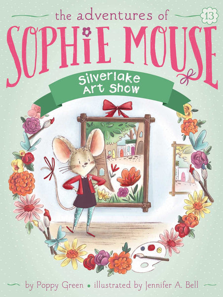 The Adventures of Sophie Mouse #13 : Silverlake Art Show - Paperback