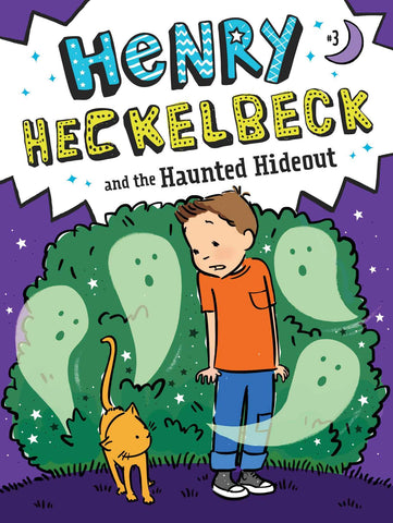 Henry Heckelbeck #3 : Henry Heckelbeck and the Haunted Hideout - Paperback