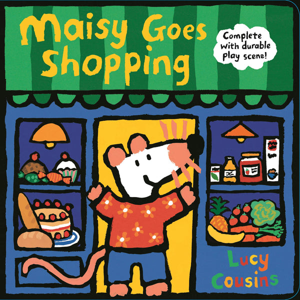 Maisy Goes Shopping : Complete with Durable Play Scene : A Fold-Out and Play Book - Board book