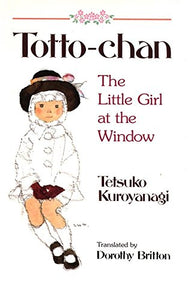 Totto-Chan: The Little Girl at the Window - Paperback