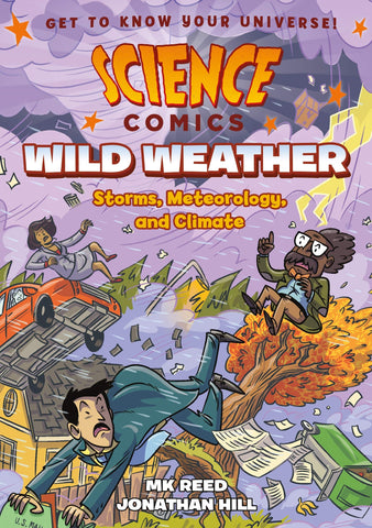 Science Comics: Wild Weather: Storms, Meteorology, and Climate - Paperback