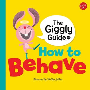 THE GIGGLY GUIDE OF HOW TO BEHAVE Hardback - Kool Skool The Bookstore