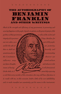 The Autobiography of Benjamin Franklin and Other Writings - Flexibound