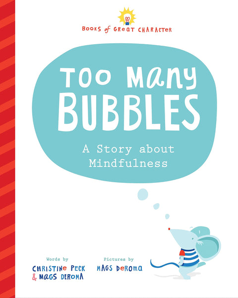 Too Many Bubbles : A Story about Mindfulness - Hardback