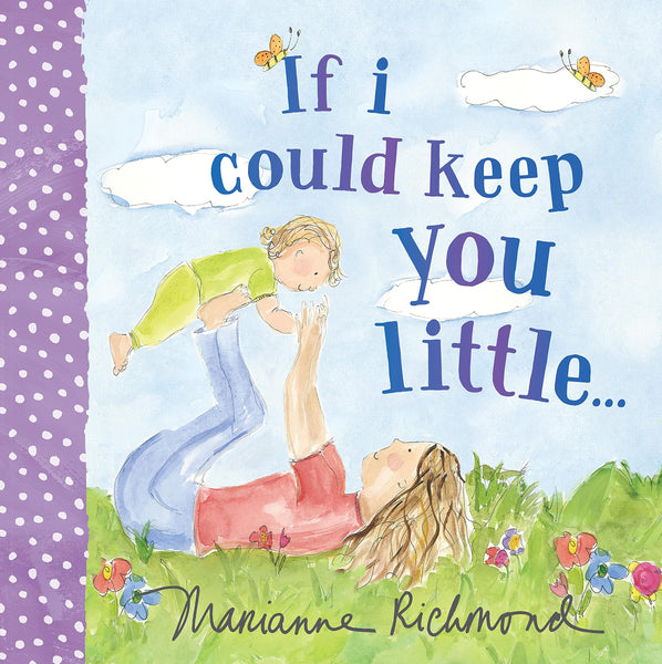 If I Could Keep You Little... - Paperback