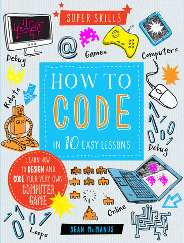 How to Code in 10 Easy Lessons - Paperback