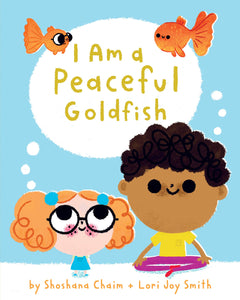 I Am a Peaceful Goldfish - Hardback