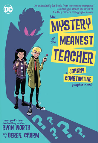 The Mystery of the Meanest Teacher : A Johnny Constantine Graphic Novel - Paperback