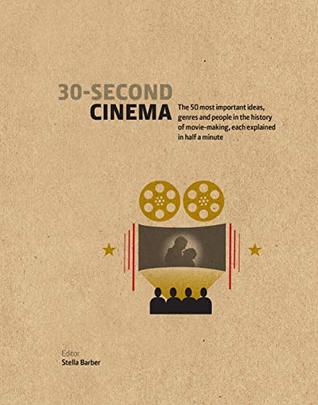 30-Second Cinema: The 50 most important ideas, genres, and people in the history of movie-making, each explained in half a minute - Hardback - Kool Skool The Bookstore