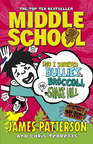 Middle School #4 : How I survived bullies, broccoli and snake hill - Paperback