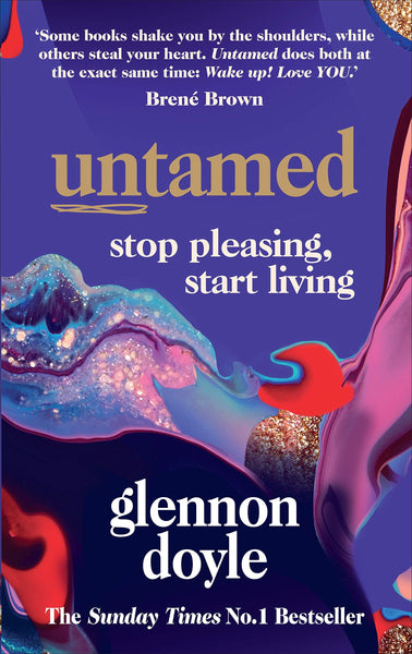 Untamed : Stop pleasing, start living - Paperback