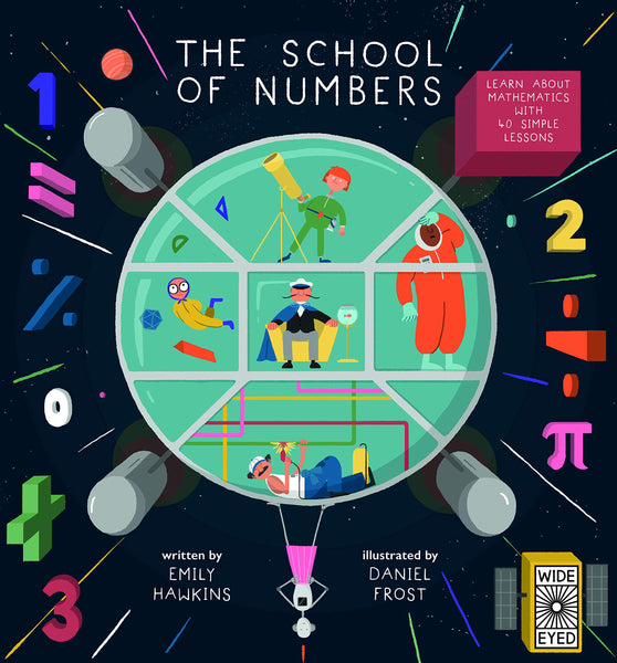 The School of Numbers : A Galaxy of Maths - Hardback