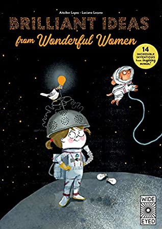 Brilliant Ideas From Wonderful Women: 15 incredible inventions from inspiring women! - Hardback - Kool Skool The Bookstore