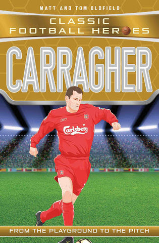 Classic Football Heroes : Carragher - Kool Skool The Bookstore