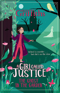 A Girl Called Justice #3 : A Ghost in the Garden - Paperback