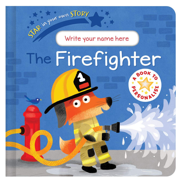 Star in Your Own Story : Firefighter - Board book