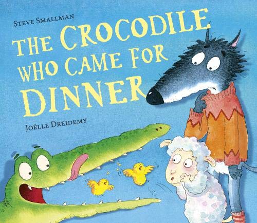 The Crocodile Who Came for Dinner - Hardback