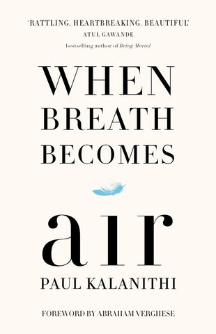When Breath Becomes Air - Hardback