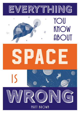 EVERYTHING YOU KNOW ABOUT SPACE IS WRONG HB - Kool Skool The Bookstore