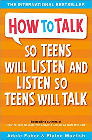 How to Talk So Teens Will Listen & Listen So Teens Will Talk - Paperback