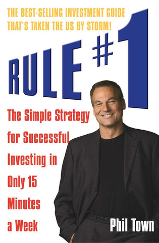 Rule # 1 : The Simple Strategy for Successful Investing in Only 15 Minutes a Week - Paperback
