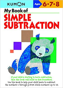Kumon Workbooks : My Book of Simple Subtraction ( Ages 6.7.8 ) - Paperback