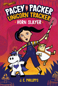 Pacey Packer Unicorn Tracker # 2 : Horn Slayer - Hardback
