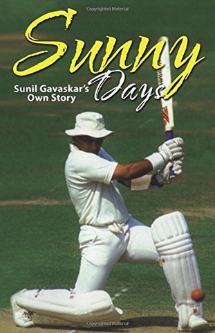 Sunny Days : Sunil Gavaskar's Own Story - Paperback