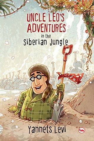 UNCLE LEO'S ADVENTURES IN THE SIBERIAN JUNGLE - Kool Skool The Bookstore