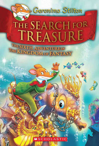 Geronimo Stilton Kingdom of Fantasy #6 : The Search for Treasure - Hardback