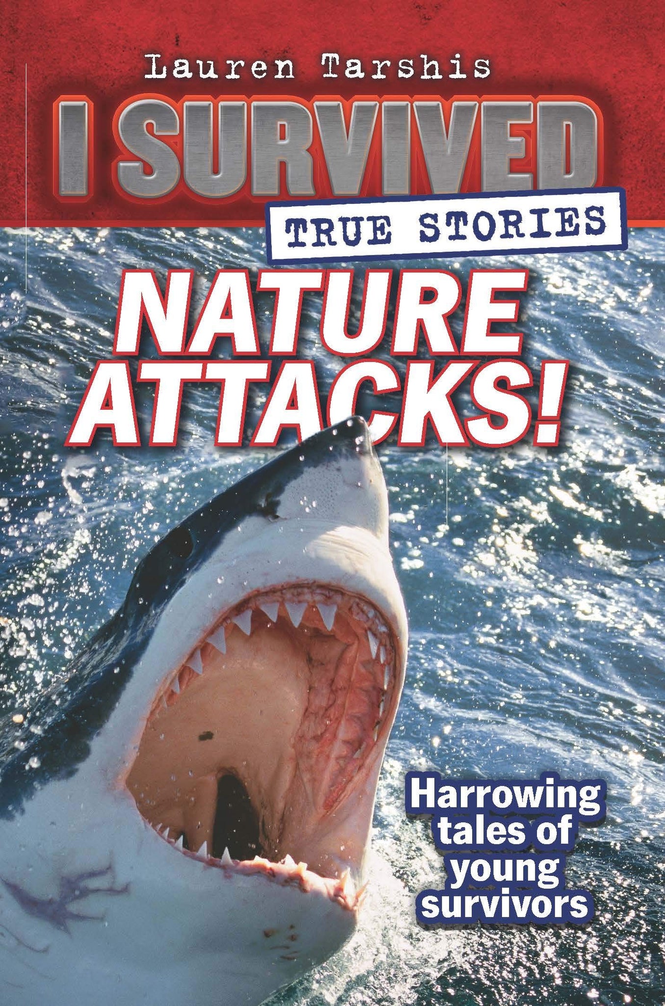 I Survived True Stories #2: Nature Attacks! - Paperback