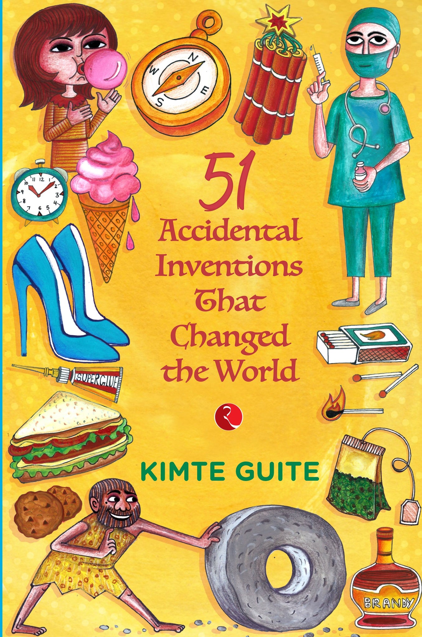 51 ACCIDENTAL INVENTIONS THAT CHANGED THE WORLD - Kool Skool The Bookstore