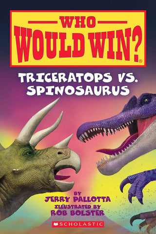 Who Would Win : Triceratops vs. Spinosaurus - Paperback