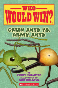 Who Would Win : Green Ants vs. Army Ants - Paperback