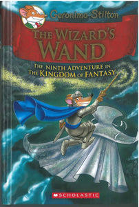 Geronimo Stilton Kingdom of Fantasy #9 : The Wizard's Wand - Hardback