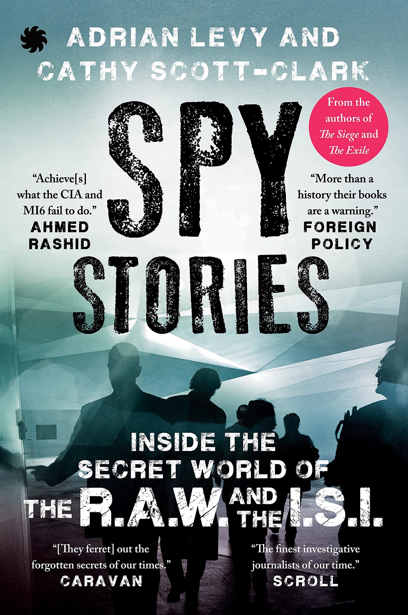 SPY STORIES : Inside the Secret World of the R.A.W. and the I.S.I. - Paperback