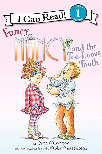 I Can Read Level # 1 : Fancy Nancy and the Too-Loose Tooth - Paperback