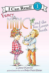 I Can Read Level # 1 : Fancy Nancy and the Too-Loose Tooth - Paperback