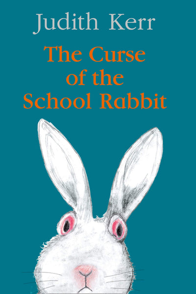 The Curse of the School Rabbit - Hardback