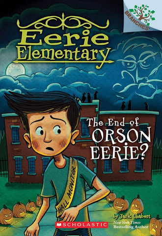 Eerie Elementary #10: The End of Orson Eerie?  - Paperback