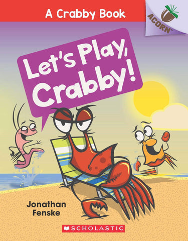 An Acorn Book : A Crabby Book #2 : Let's Play Crabby - Paperback