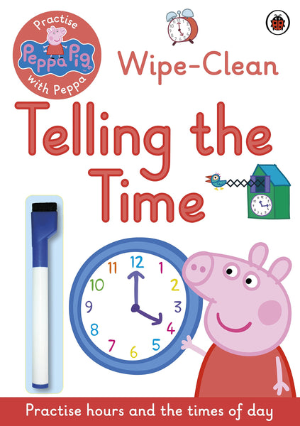 Peppa Pig: Practise with Peppa: Wipe-Clean Telling the Time - Paperback