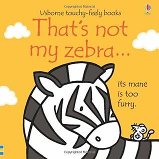 That's Not My Zebra - Board Book