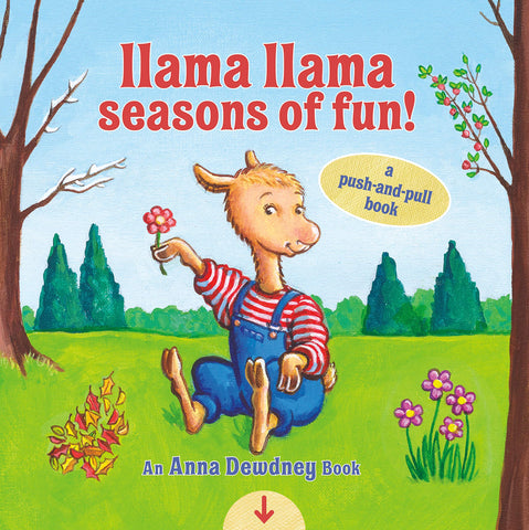 Llama Llama Seasons of Fun! : A Push-and-Pull Book - Board Book