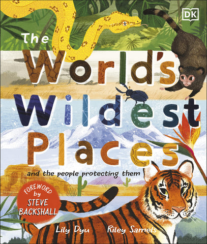 The World's Wildest Places : And the People Protecting Them - Hardback