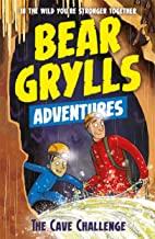 A Bear Grylls Adventure 9: The Cave Challenge - Kool Skool The Bookstore